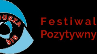 "Dusza się rusza - Festiwal pozytywny"