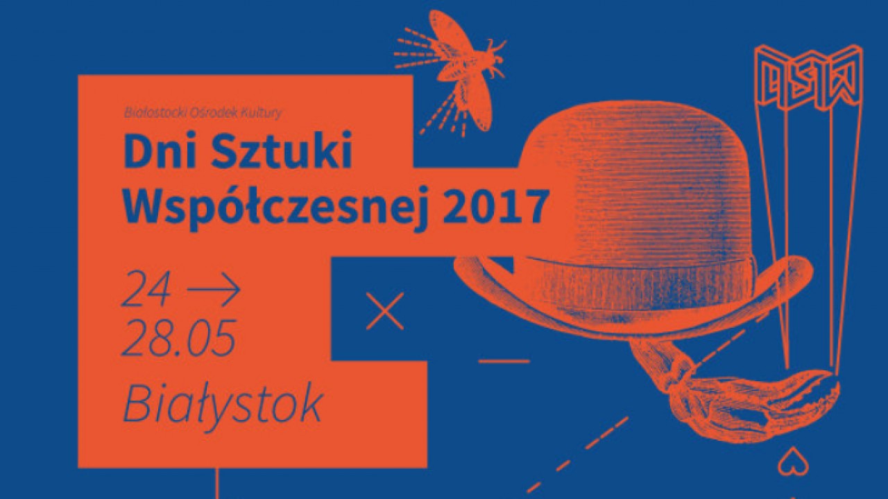 Dni Sztuki Współczesnej Białystok 24-28 maja 2017