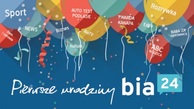 Pierwsze urodziny portalu BIA24
