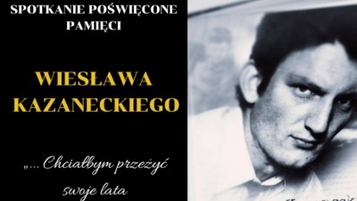 Środa Literacka poświęcona pamięci Wiesława Kazaneckiego