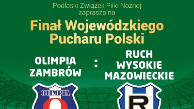 Finał Podlaskiego Pucharu Polski w&nbsp;Zambrowie
