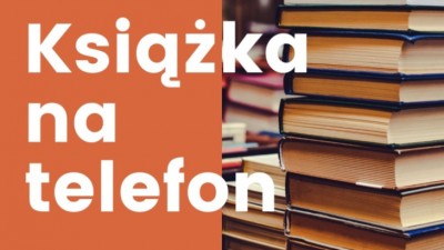 "Książka na&nbsp;telefon" - innowacyjna usługa biblioteki w&nbsp;Choroszczy