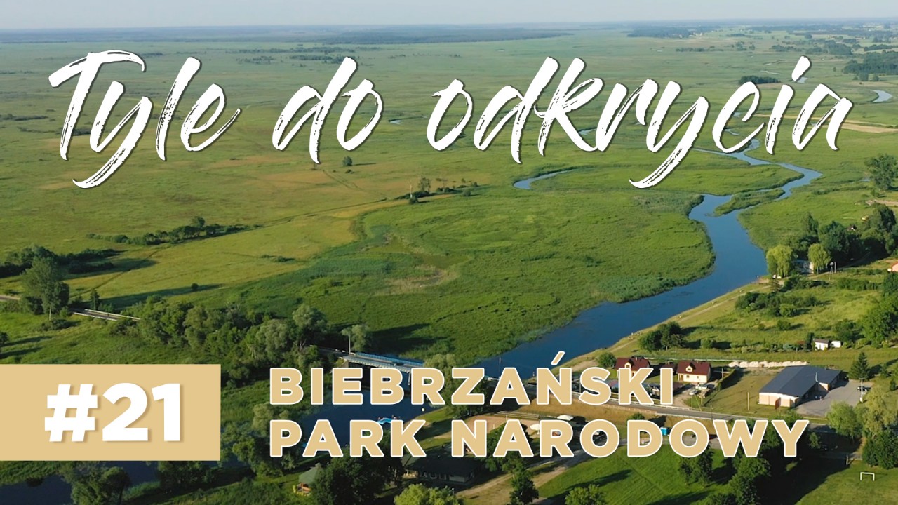 TYLE DO&nbsp;ODKRYCIA... #21 Biebrzański Park Narodowy