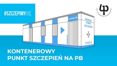 Mobilny punkt szczepień dla studentów Politechniki Białostockiej
