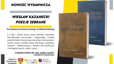 Ukazało się dwutomowe wydanie poezji zebranych Wiesława Kazaneckiego