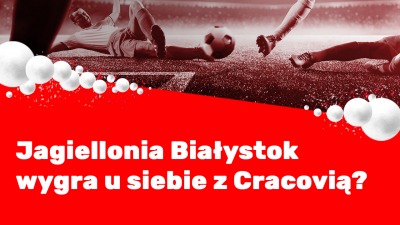 Jagiellonia Białystok wygra u siebie z&nbsp;Cracovią?