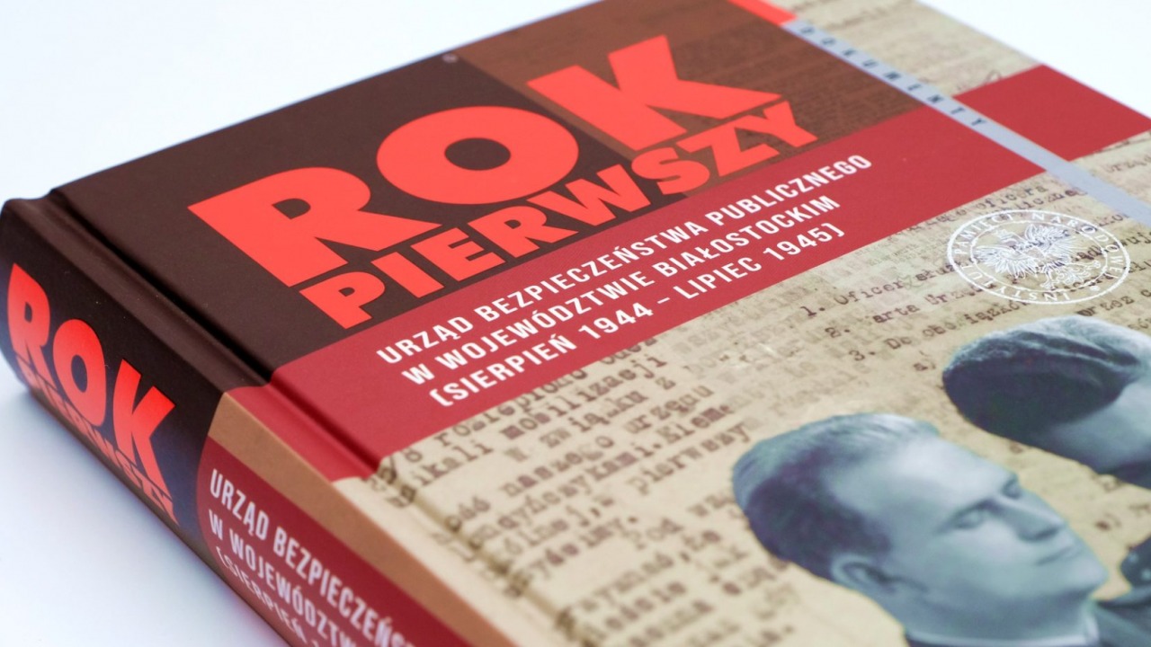 Promocja książki „Rok pierwszy. Urząd Bezpieczeństwa Publicznego w&nbsp;województwie białostockim”