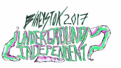 Festiwal ?UNDERGROUND/INDEPENDENT? 2017