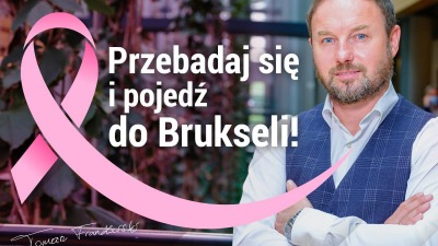Tomasz Frankowski zachęca do&nbsp;mammografii. Można wygrać wycieczkę do&nbsp;Brukseli