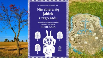 Mroczne historie z&nbsp;Podlasia. Nowa książka Wojtka Koronkiewicza