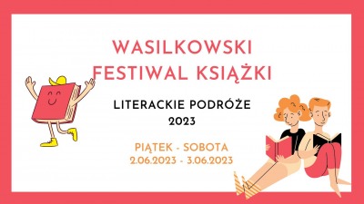 Wasilkowski Festiwal Książki w&nbsp;ramach Dni Wasilkowa