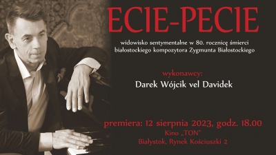 Premierowe widowisko sentymentalne „Ecie-pecie”