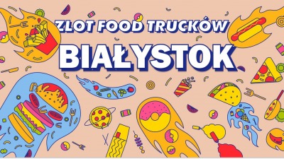 Zlot food trucków w&nbsp;Białymstoku!
