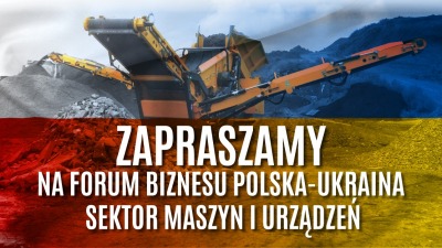 Forum Biznesu Polska-Ukraina sektor maszyn i&nbsp;urządzeń