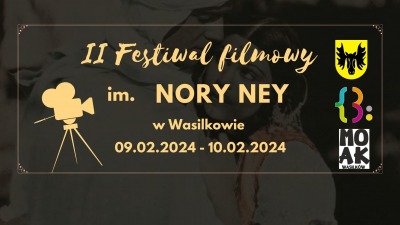 II Festiwal Filmowy im. Nory Ney w&nbsp;Wasilkowie