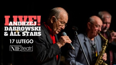 Andrzej Dąbrowski & ALL STARS - koncert w&nbsp;Nie&nbsp;Teatrze