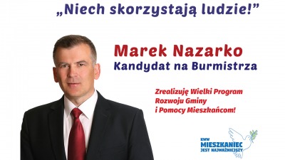 Marek Nazarko kandydatem na&nbsp;burmistrza Michałowa. Jest też lista nazwisk do&nbsp;rady miejskiej