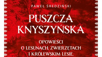 Drugi tom książki o&nbsp;Puszczy Knyszyńskiej