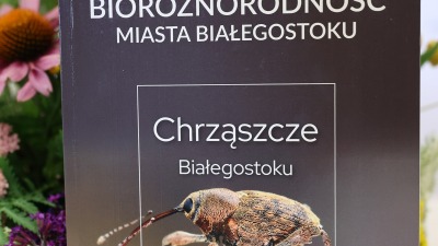 Kolejna publikacja o&nbsp;bioróżnorodności Białegostoku