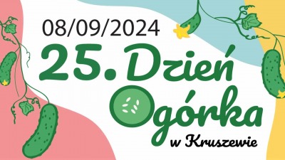 25. Ogólnopolski Dzień Ogórka w&nbsp;Kruszewie