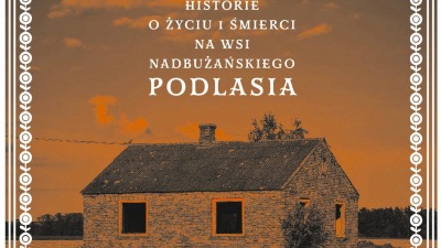 "Bug z&nbsp;Tobą". Książka o&nbsp;Podlasiu nadbużańskim