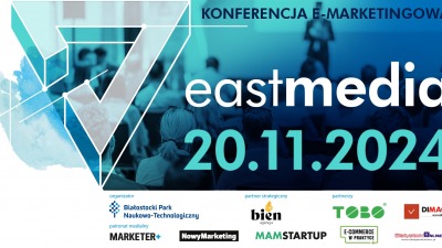 7. edycja konferencji e-marketingowej EastMedia