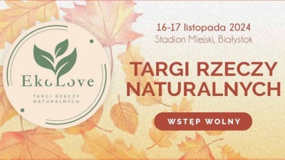 5. edycja - EkoLove Targi Rzeczy Naturalnych