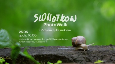 SloWołkow PhotoWalk - spacer fotograficzny
