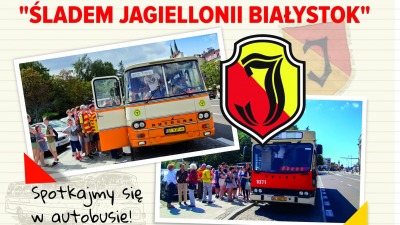 Bezpłatne przejazdy z&nbsp;przewodnikiem "Śladem Jagiellonii Białystok"