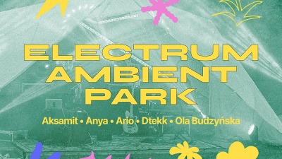 Electrum Ambient Park. Wstęp jest wolny