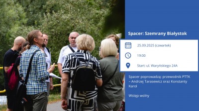 Spacer historyczny – szemrany Białystok