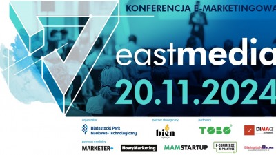 EastMedia 2025 – największa konferencja e-marketingowa w północno-wschodniej Polsce!