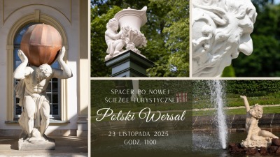 Polski Wersal - spacer po nowej ścieżce turystycznej