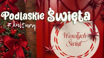 Podlaski Instytut Kultury zaprasza na&nbsp;cykl warsztatów świątecznych