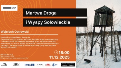 Martwa Droga i Wyspy Sołowieckie – spotkanie autorskie z Wojciechem Ostrowskim