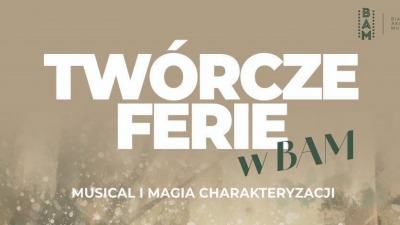 Twórcze Ferie z&nbsp;BAM'em